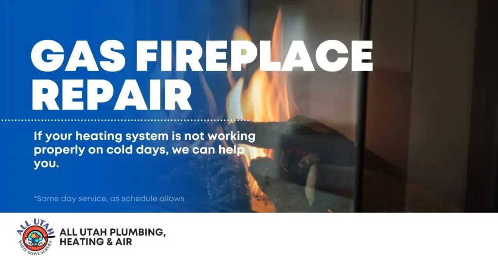 GAS FIREPLACE REPAIR UTAH